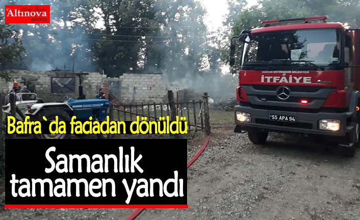 Samanlık tamamen yandı