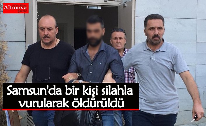 Samsun'da bir kişi silahla vurularak öldürüldü