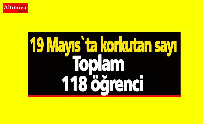 Toplam sayı 118 oldu