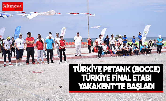 Türkiye Petank (Bocce) Türkiye Final Etabı Yakakent’te Başladı