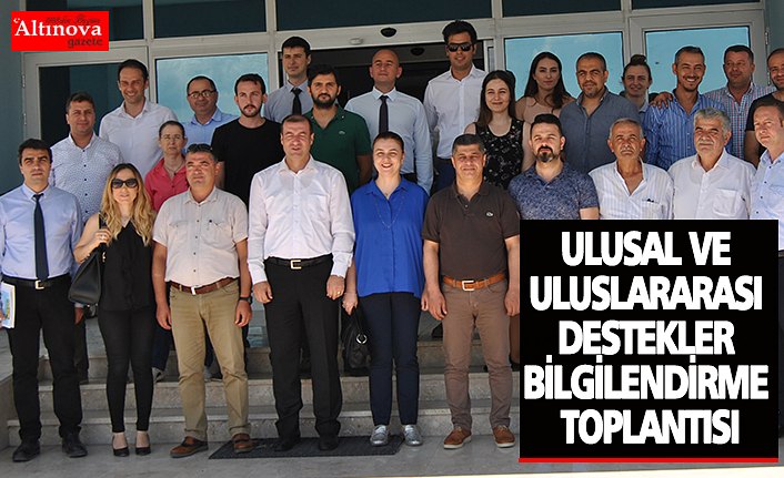 ULUSAL VE ULUSLARARASI DESTEKLER BİLGİLENDİRME TOPLANTISI