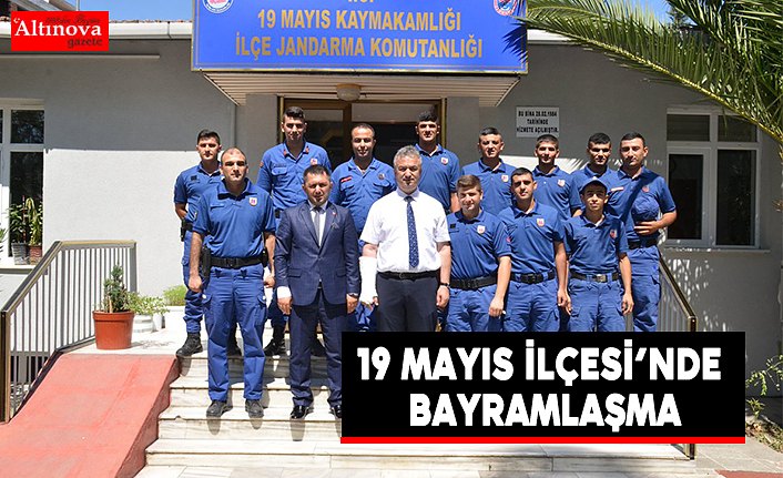 19 Mayıs İlçesi’nde Bayramlaşma