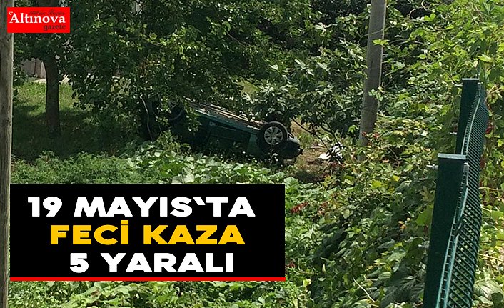 19 Mayıs`ta kaza : 5 yaralı