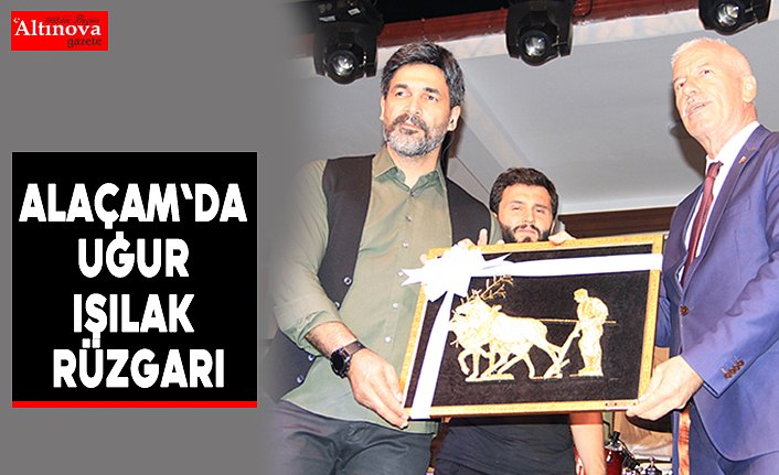 Alaçam'da Uğur Işılak Rüzgarı