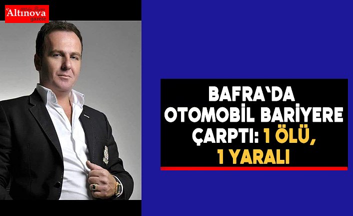 Bafra'da otomobil bariyere çarptı: 1 ölü, 1 yaralı