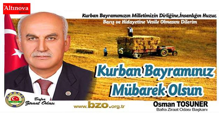 Bafra Ziraat Odası Başkanı Osman Tosuner’in Kurban Bayramı Mesajı