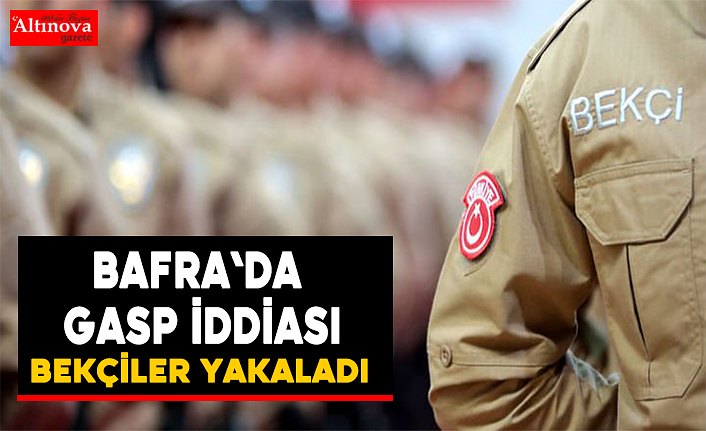 Bafra`da gasp iddiası