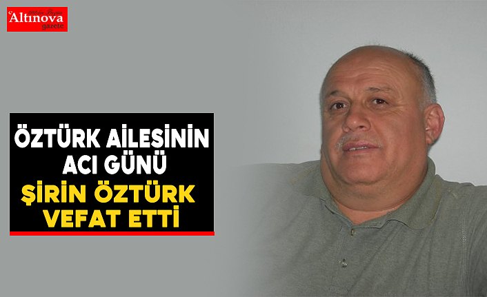 Öztürk ailesinin acı günü