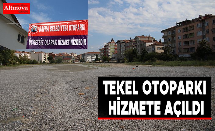 Tekel otoparkı hizmete açıldı