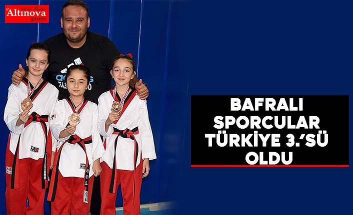 Bafralı Sporcular Türkiye 3.’sü Oldu