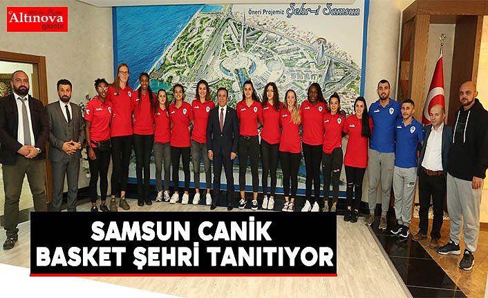 Samsun Canik Basket şehri tanıtıyor
