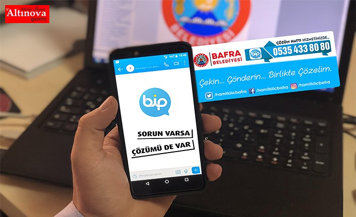 TALEP VE ŞİKÂYETLER BİP ÇÖZÜM HATTI İLE ÇÖZÜLÜYOR