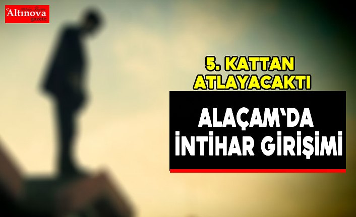 Alaçam`da intihar girişimi