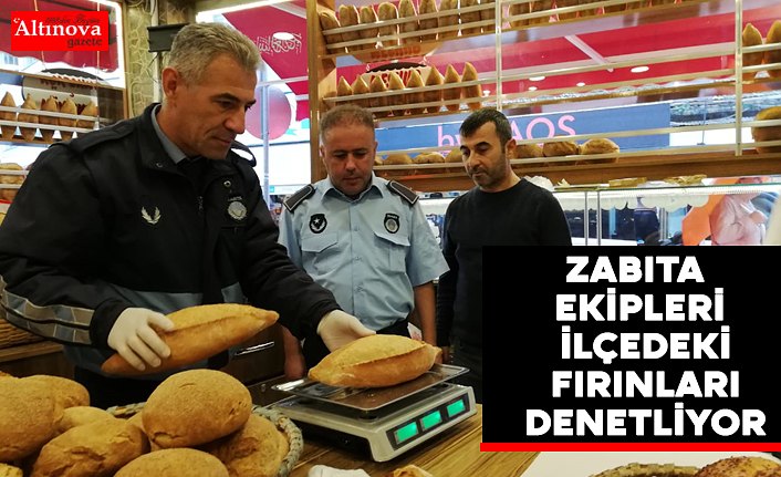 BAFRA BELEDİYESİ ZABITA EKİPLERİ İLÇEDEKİ FIRINLARI DENETLİYOR