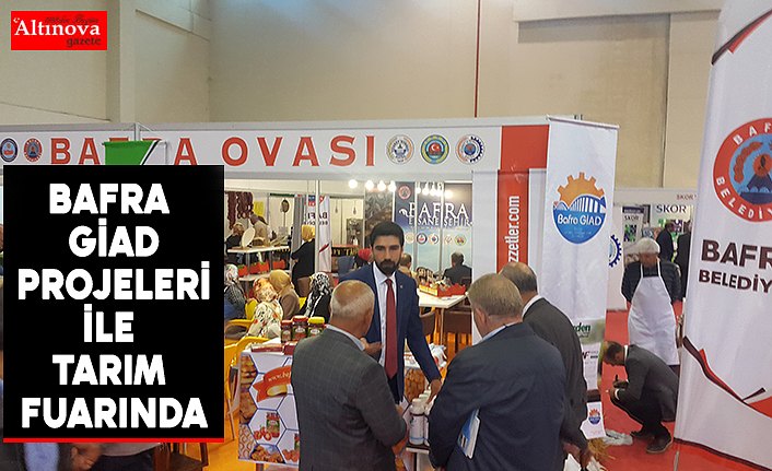 BAFRA GİAD PROJELERİ İLE TARIM FUARINDA
