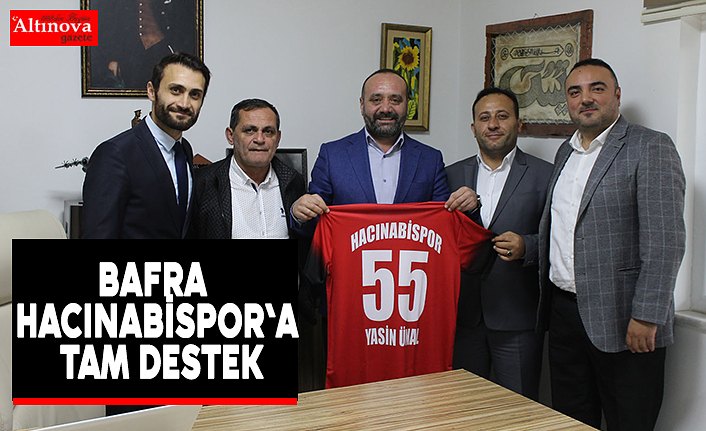 BAFRA HACINABİSPOR`A TAM DESTEK