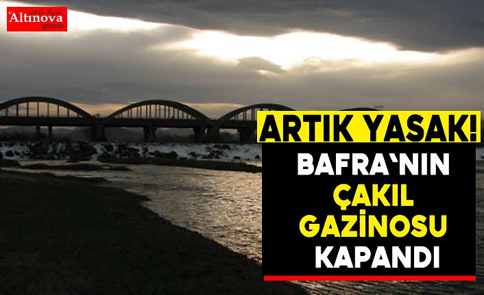 Bafra Sedde’de alkol almak yasaklandı