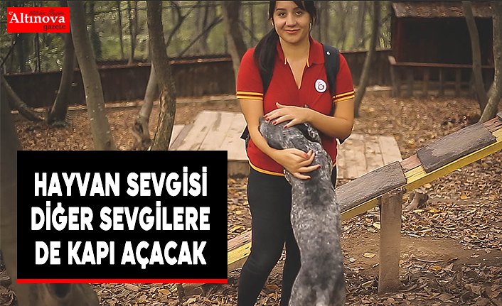 Hayvan Sevgisi Diğer Sevgilere de Kapı Açacak