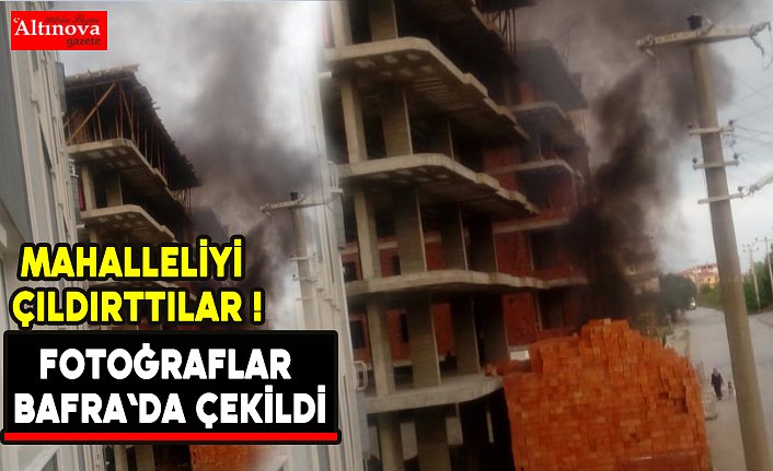 Mahalleliyi çıldırttılar !