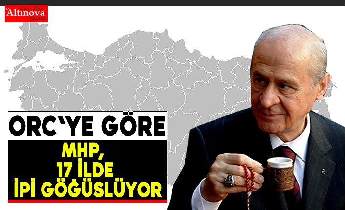 MHP, 17 İlde İpi Göğüslüyor