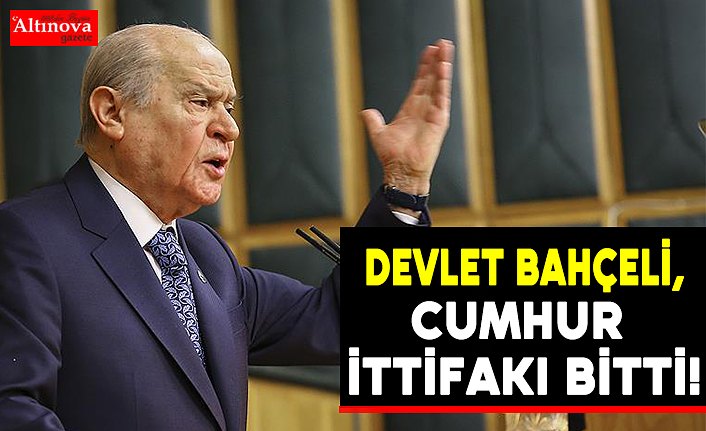MHP Genel Başkanı Bahçeli: İttifak arayışımız artık kalmamıştır
