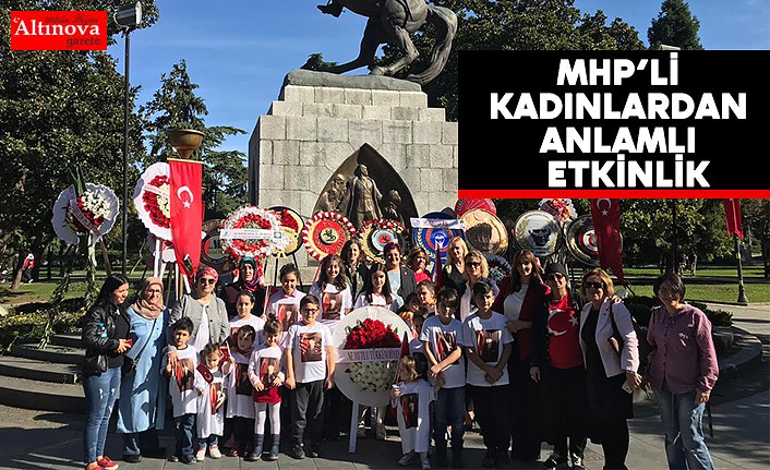 “MHP’li Kadınlardan Anlamlı Cumhuriyet Bayramı Etkinliği”