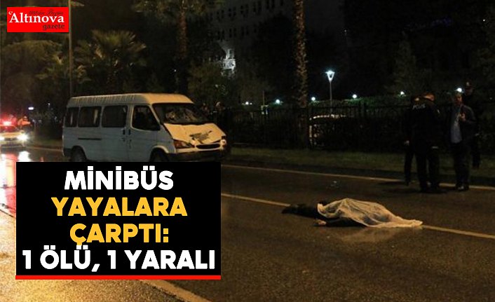 Samsun'da minibüs yayalara çarptı: 1 ölü, 1 yaralı