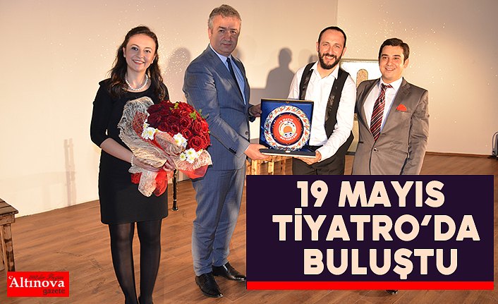 19 Mayıs Tiyatro’da Buluştu