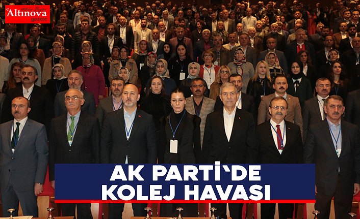 AK PARTİ'DE KOLEJ HAVASI 