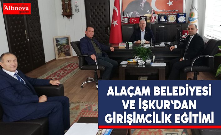 Alaçam Belediyesi ve İşkur`dan Girişimcilik Eğitimi