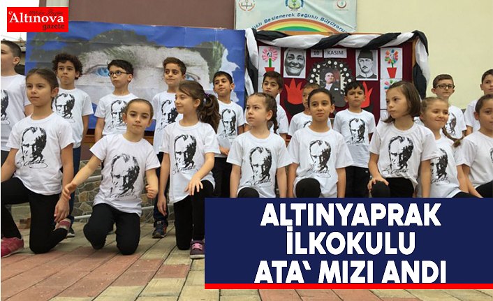 ALTINYAPRAK İLKOKULU ATA' MIZI ANDI