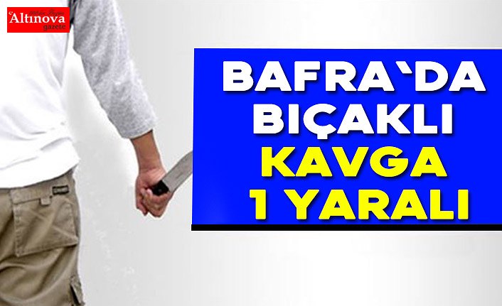 Bafra'da bıçaklı kavga: 1 yaralı