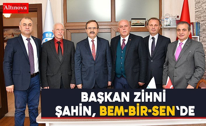 Başkan Zihni Şahin, BEM-BİR-SEN'de