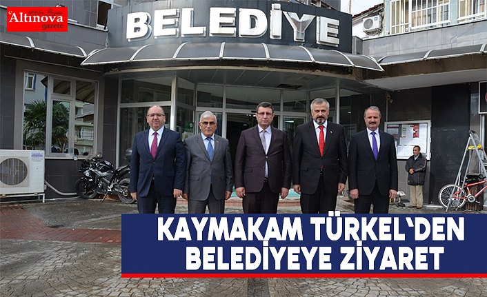 Kaymakam Türkel`den  Başkan Kılıç`a ziyaret