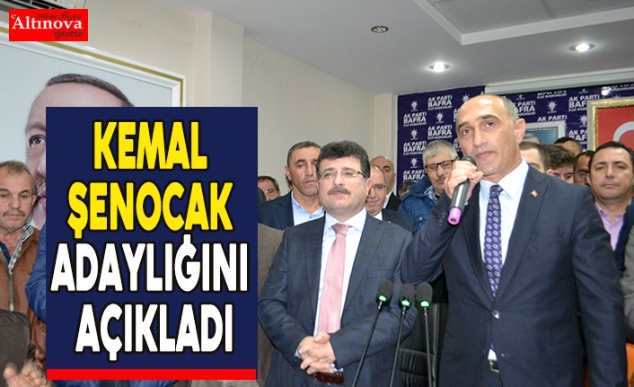 Kemal Şenocak Adaylığını açıkladı