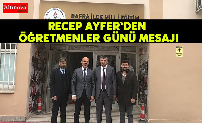 Recep Ayfer`den öğretmenler günü mesajı