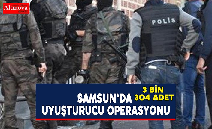 Samsun'da uyuşturucu operasyonu