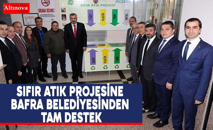 SIFIR ATIK PROJESİNE BAFRA BELEDİYESİNDEN TAM DESTEK