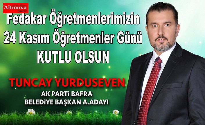Tuncay Yurduseven`den öğretmenler günü mesajı