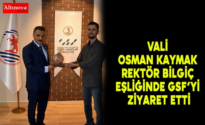 Vali Osman Kaymak Rektör Bilgiç Eşliğinde GSF’yi Ziyaret Etti