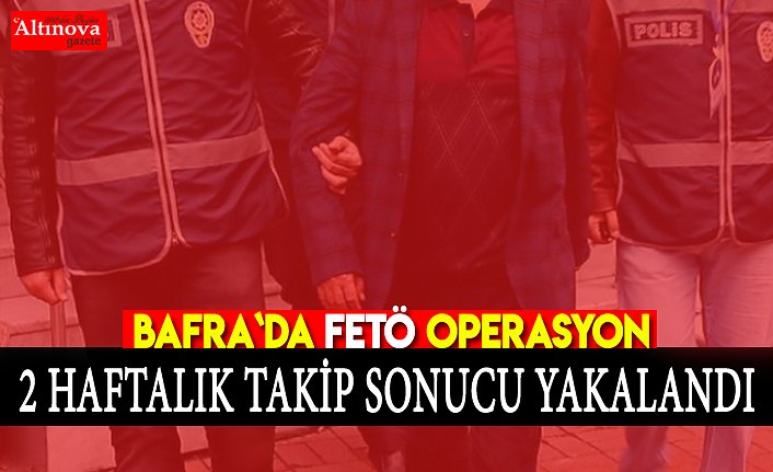 2 Haftalık takip sonucunda yakalandı