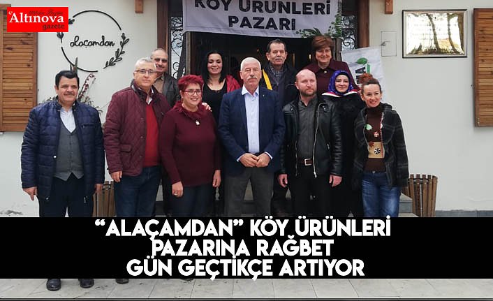 “Alaçamdan” Köy Ürünleri Pazarına Rağbet  Gün Geçtikçe Artıyor