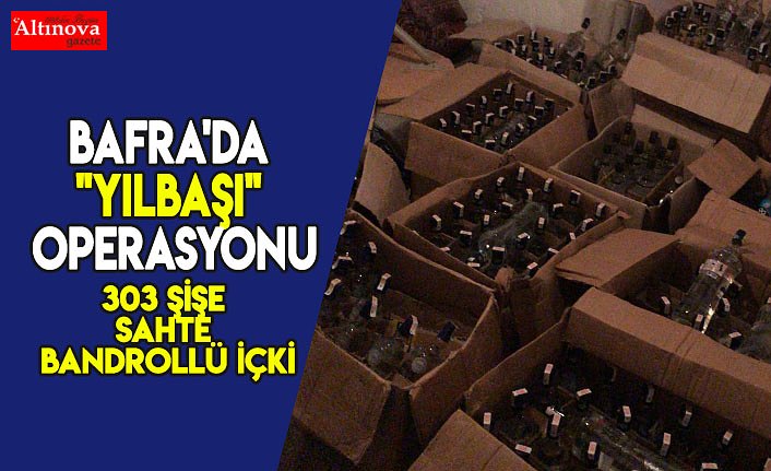 Bafra'da "yılbaşı" operasyonu