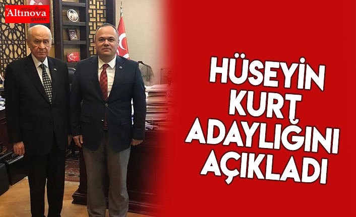 Hüseyin Kurt adaylığını açıkladı