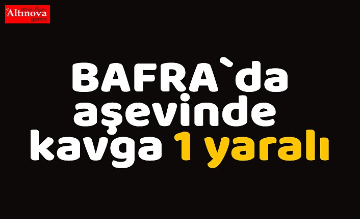 Aşevinde kavga yaralı var