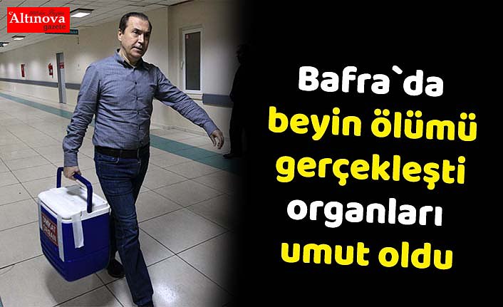 Bafra`da beyin ölümü gerçekleşti organları umut oldu
