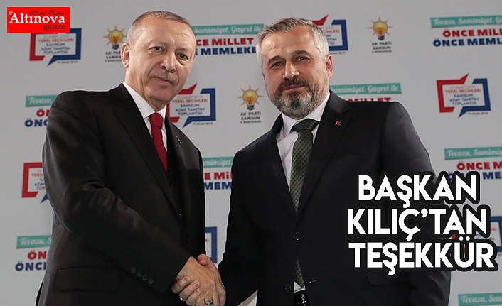 BAŞKAN KILIÇ’TAN TEŞEKKÜR