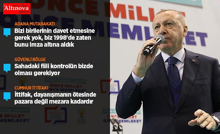 Cumhurbaşkanı Erdoğan: Güvenli bölge sözü yerine gelmezse biz oluşturacağız