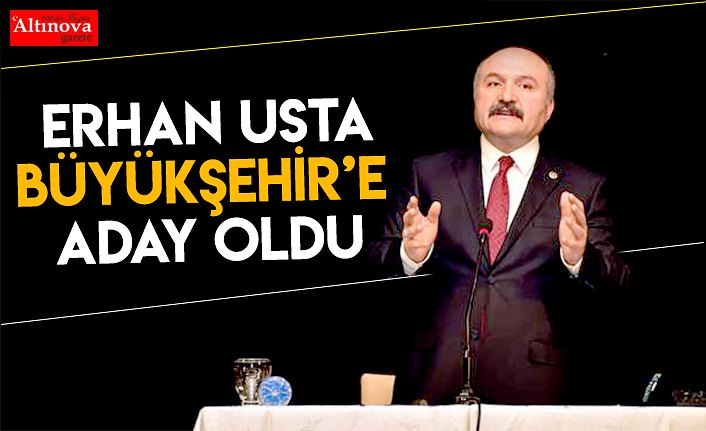 Erhan Usta Büyükşehir`e aday oldu iddiası
