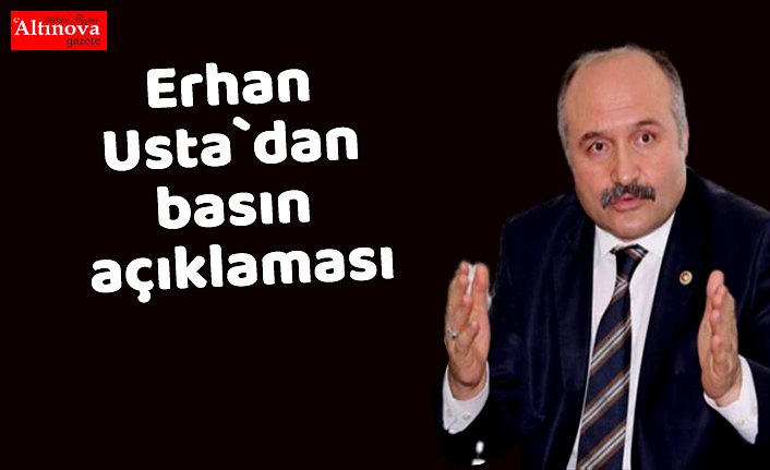 Erhan Usta`dan basın açıklaması